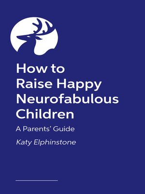 How to Raise Happy Neurofabulous Children - ebook